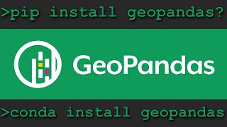 Install GeoPandas with CONDA and PIP
