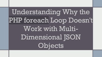 Understanding Why the PHP foreach Loop Doesn