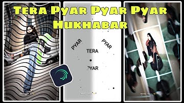 Tera Pyar Pyar Pyar Hukhabar ।New Trend 🔥 Alight Motion Video Editing । XML File Link in Description