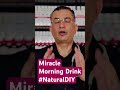 Miracle morning drink naturaldiy