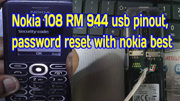 Nokia 108 RM 944 usb pinout and  password reset with Nokia best