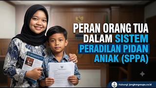 Peran Orang Tua dalam Sistem Peradilan Pidana Anak (SPPA) PART 5