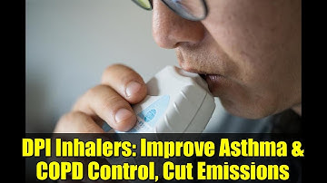 DPI Inhalers: Improve Asthma & COPD Control, Cut Emissions