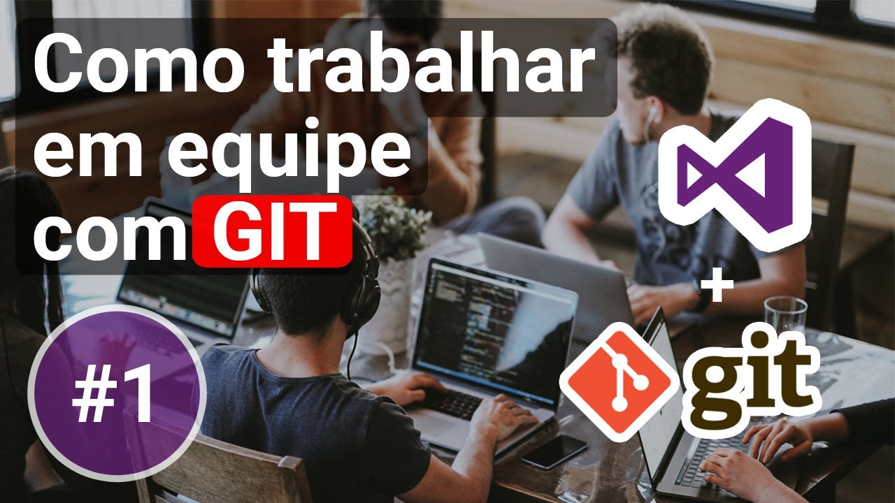 GIT | Como trabalhar em equipe no visual studio 2022 e 2019 (Parte 1 ...