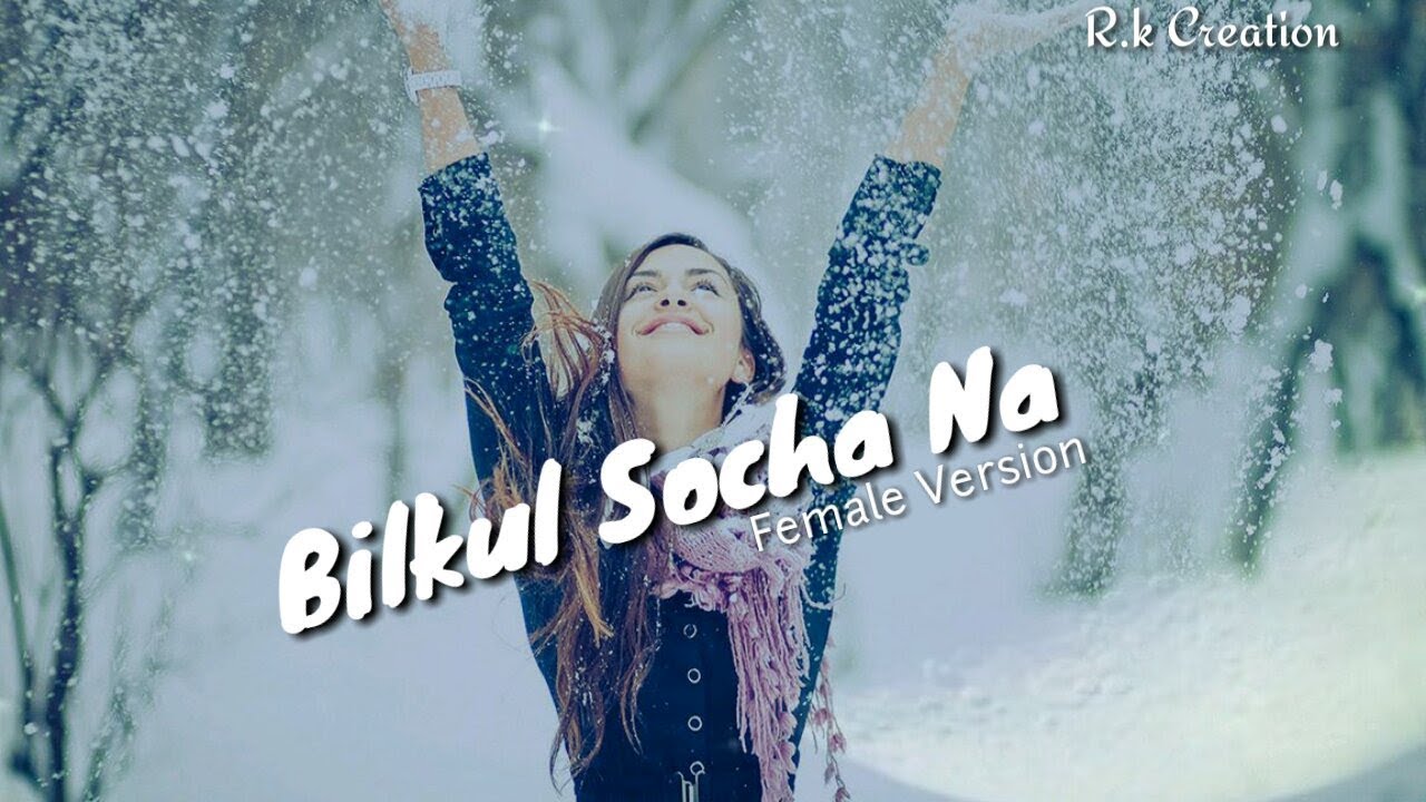 Bilkul Socha Na  New Whatsapp Status By Rohit Creations