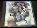 Lumayo Ka | Urban Flow