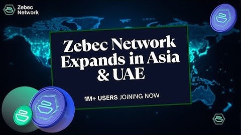 BREAKING: ZEBEC Takes Over Southeast ASIA & UAE Markets & ACH?