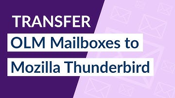 How to Transfer OLM to Thunderbird Windows Effortlessly ?