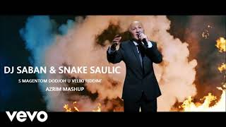 DJ Saban & Snake Saulic - S Magendom Dodjoh U Veliki Riddim (AZRIM MASHUP)