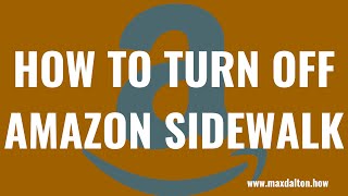 How to Turn Off Amazon Sidewalk