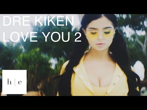Dre Kiken Love You 2
