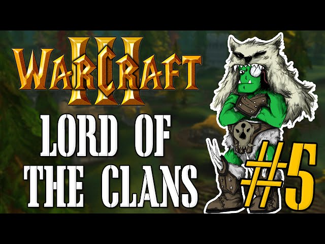 Becoming a Shaman! - Lord Of The Clans Episode 5: (Warcraft 3: Custom Campaign) class=