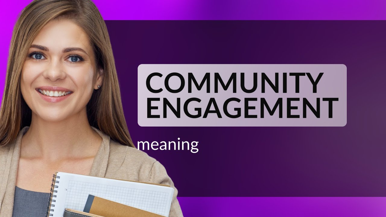 Understanding Community Engagement: A Guide for English Learners