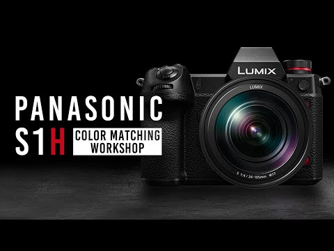 Panasonic S1H Color Matching Workshop | B&H Event Space