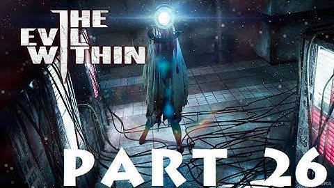 The Evil Within Part 26: (The Assignment DLC) Ch. 2 Crossing Paths