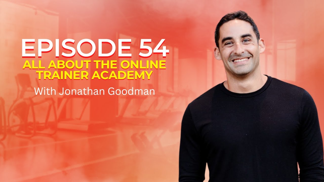 54 | All About The Online Trainer Academy (OTA)