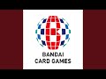 BANDAI CARD GAMES Theme (Instrumental)