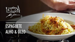 Espaguete Alho & Óleo por Alex Atala
