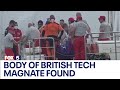 Body of British tech magnate Mike Lynch found