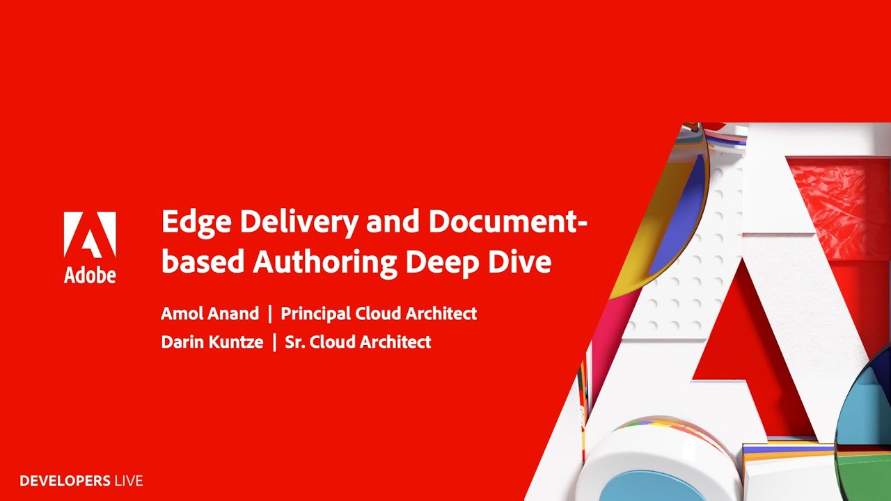 Edge Delivery and Document based Authoring Deep Dive | Adobe Developers ...