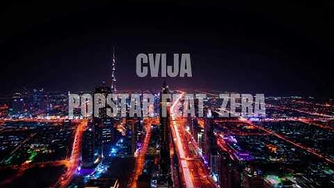 CVIJA  - POPSTAR FEAT  ZERA