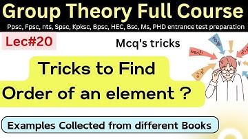 How to find order of an element in a group with examples lec#20 #mathematics #ppsc #fpsc #afmathe