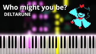 Who might you be? - DELTARUNE OST (Piano Tutorial)