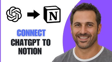 How To Connect ChatGPT To Notion (Step By Step)