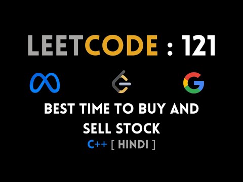 Leetcode: 121. Best Time to Buy and Sell Stock | C++ | Abhishek Khare