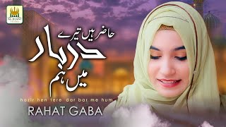 New Hajj Kalam 2019 - Hazir Hain Tere Darbar Mein Hum - Rahat Gaba - R&R Al Jilani Studio