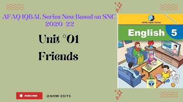 AFAQ Iqbal Series New English Class 5 Unit 1 Friends Single National Curriculum