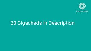 30 Gigachads In Description