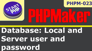PHPMaker: Setting database username and password for local and hosting server