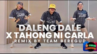DALENG DALE X TAHONG NI KARLA - TEAM BEREGUD REMIX / DANCE FITNESS