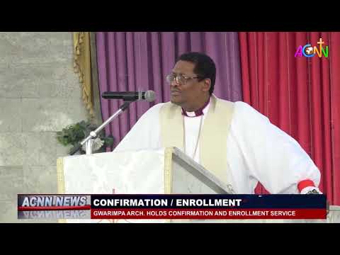 GWARINPA ARCHDEACONRY HOLDS HER 2020 CONFIRMATION AND ENROLLMENT SERVICE