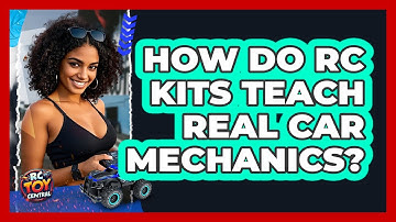 How Do RC Kits Teach Real Car Mechanics? - RC Toy Central