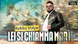 Kekko Volpe - Lei si chiamma mari' ( Ufficiale 2023 )