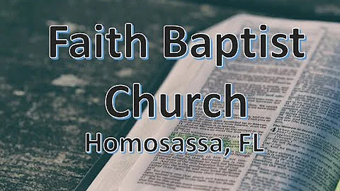 Bro. Richard Beard - Saved or Self Deceived?  Mat. 7:21-27 - Faith Baptist Homosassa