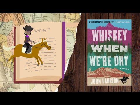 'How The West Was Read' | Ep 2. WHISKEY WHEN WE'RE DRY | Book Review