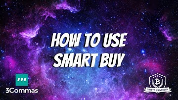 How To Use 3commas Smart Buy