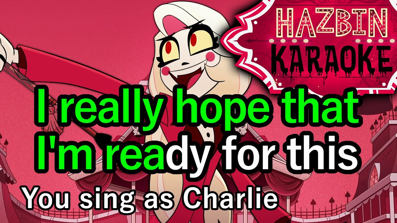 Ready For This (You sing as Charlie) - Hazbin Hotel Karaoke - YouTube
