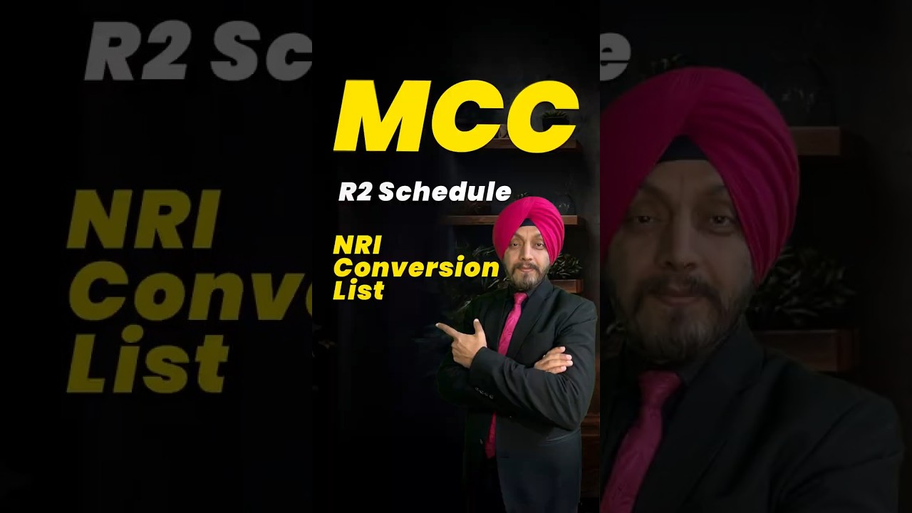 MCC Round 2 Schedule 2025 & NRI Conversion List | NEET UG Counselling Updates