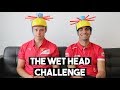 The Wet Head Challenge