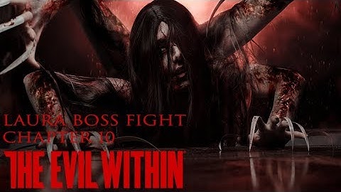 The Evil Within Chapter 10 The Craftsman