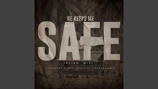 He Keeps Me Safe (feat. Chymamusique) (Retro Mix)