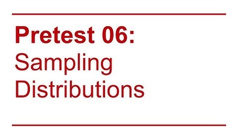 Data Sense 06: Sampling Distributions / Review of Quiz 1