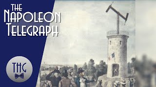 Claude Chappe and the Napoleon Telegraph