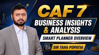 CAF 7 Business Insights & Analysis | Smart Planner Discussion | Sir Taha Popatia | IQSF
