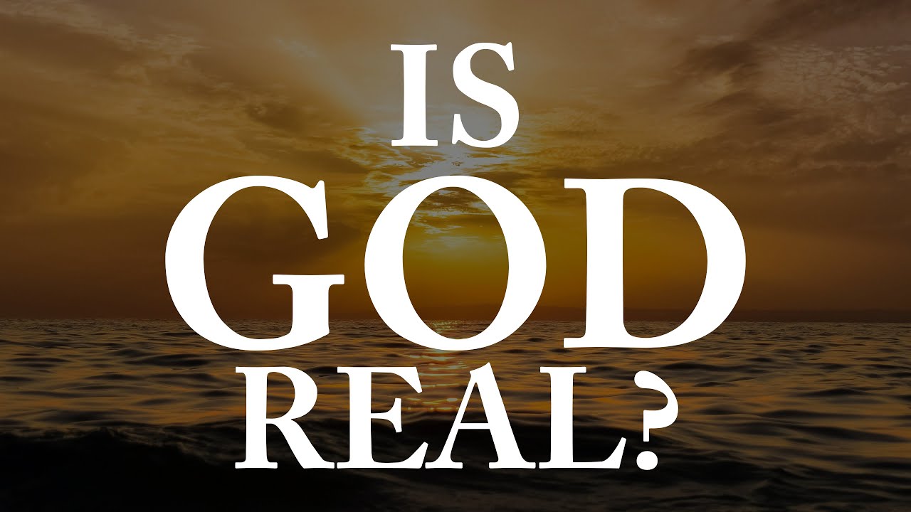Is God Real?
