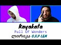 Kayakata - Full Of Wonders ლირიკა/Lyrics